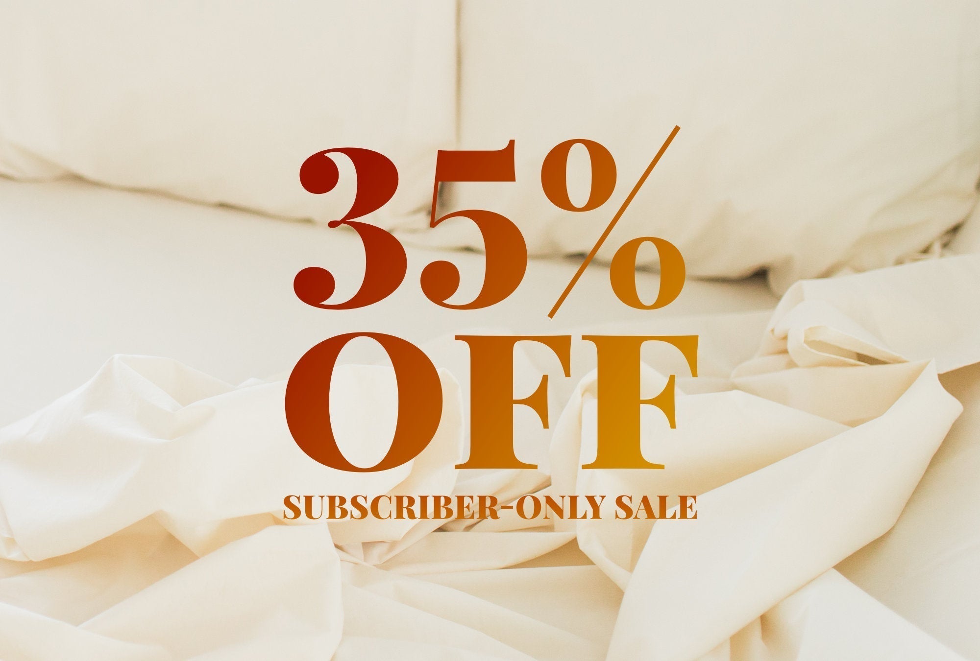35% off subscriber-only sale