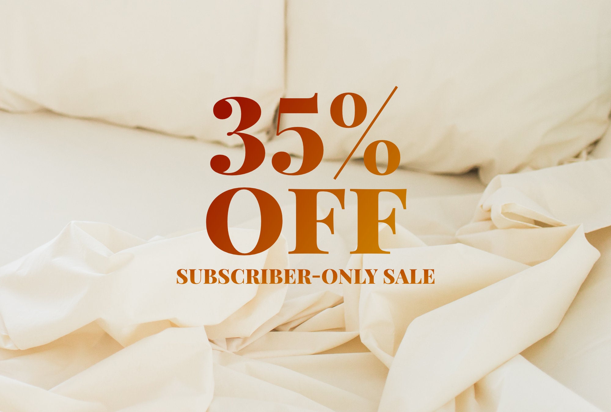 35% off subscriber-only sale